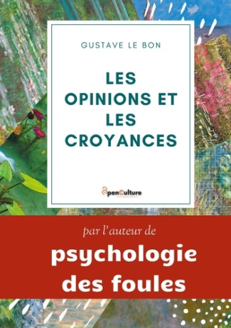 Les opinions et les croyances : Genèse, Evolution