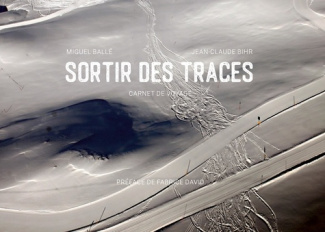 Sortir des traces. Carnet de voyage
