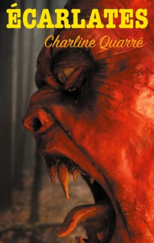 Ecarlates. Et autres histoires d'horreur