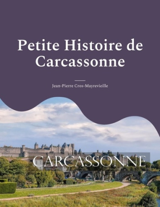 Petite Histoire de Carcassonne. Tome 2, La Vicomté