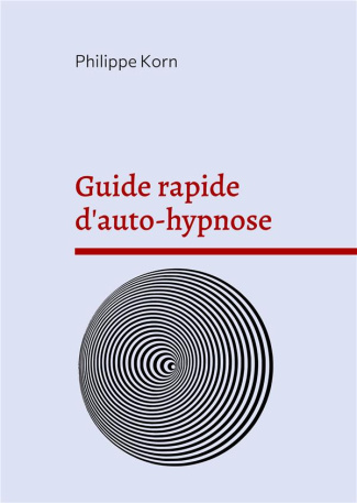 Guide rapide d'auto-hypnose