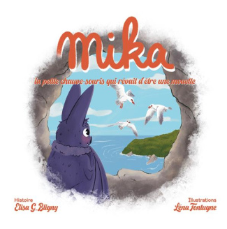 Mika, la petite chauve-souris qui rêvait d'être une mouette