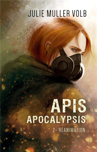 Apis Apocalypsis Tome 2 : Réanimation