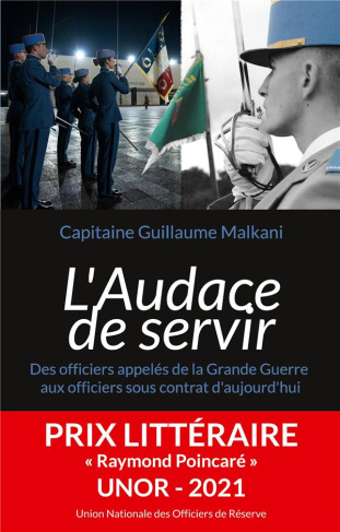 L'Audace de servir. Des officiers appelés de la Grande Guerre aux officiers sous contrat d'aujourd'h