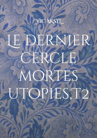 Mortes Utopies : Le dernier cercle
