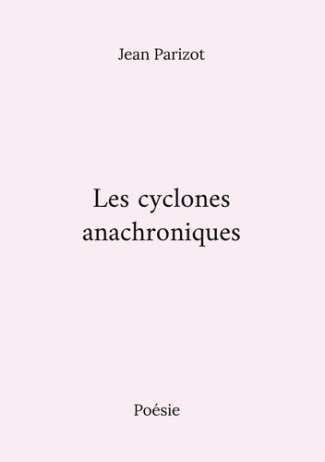 Les cyclones anachroniques