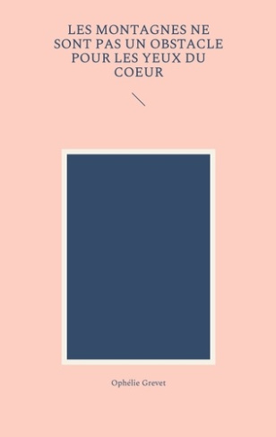 LES MONTAGNES NE SONT PAS UN OBSTACLE POUR LES YEUX DU COEUR