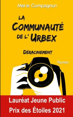 La Communauté de l'Urbex. T1 : Déracinement