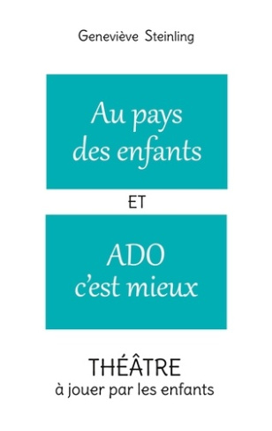 Au pays des enfants ; Ado c'est mieux