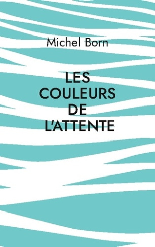 Les couleurs de l'attente