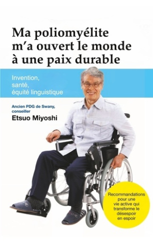 Ma poliomyélite m'a ouvert le monde à une paix durable. invention, santé, équité linguistique
