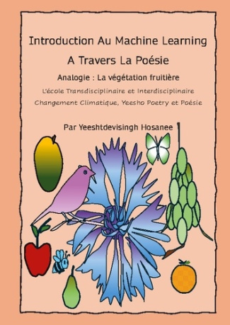 Introduction au machine learning à travers la poésie. Analogie : La végétation fruitière, l'école tr