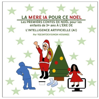 La mère ia pour ce noël. Les PREMIÈRS CONTES DE NOËL pour les enfants de 3  ans À L'ÈRE DE L'INTELLI