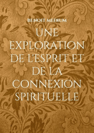 Une exploration de l'esprit et de la connexion spirituelle