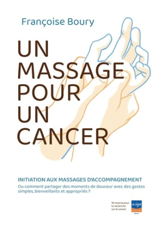 Un massage pour un cancer. Initiation des aidants familiaux à la massothérapie