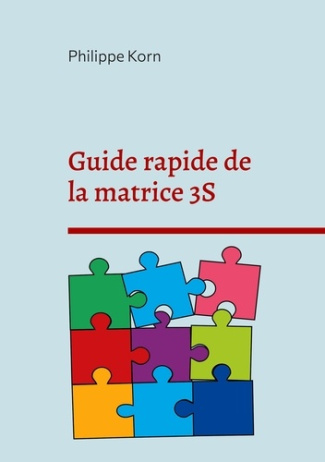 Guide rapide de la matrice 3S. Le point de départ du développement personnel