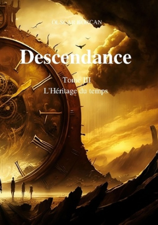 Descendance Tome 3 : L'Héritage du temps