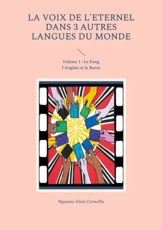 La parole de l'Eternel dans 3 autres langues du monde. Tome 1 - Edition fang-anglais-russe