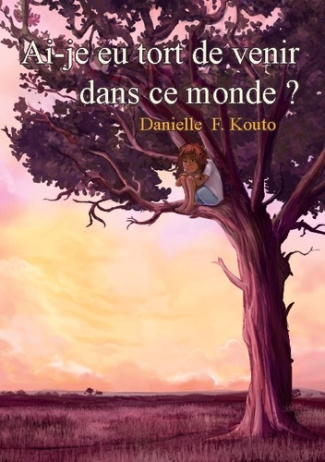 Ai-je eu tort de venir dans ce monde ?