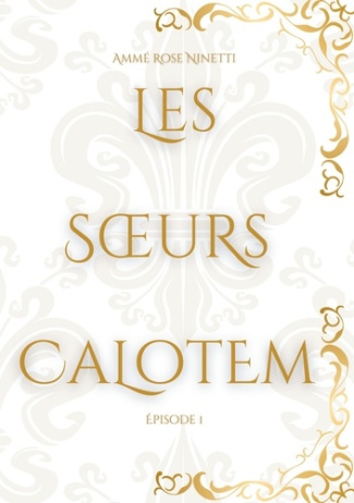 Les Soeurs Calotem. Episode 1