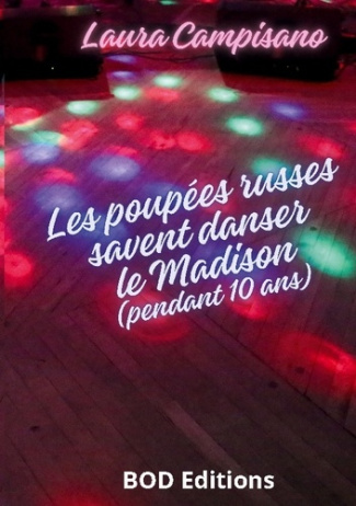 Les poupées russes savent danser le Madison. Pendant dix ans
