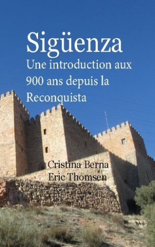 Sigüenza. Une introduction aux 900 ans depuis la Reconquista