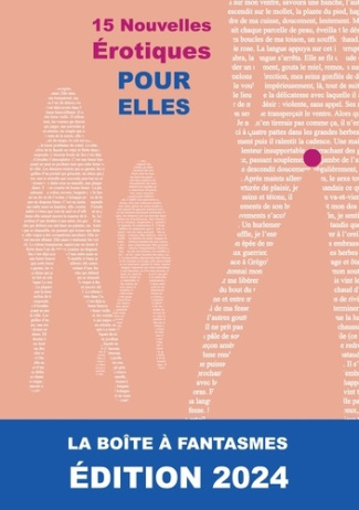 15 Nouvelles Érotiques Pour "Elles". La Boîte à Fantasmes ÉDITION 2024