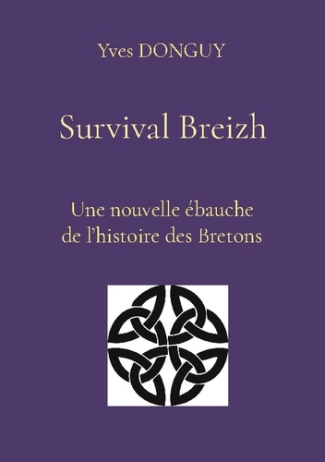 Survival Breizh. Nouvelle ébauche de 2000 ans d'histoire des Bretons