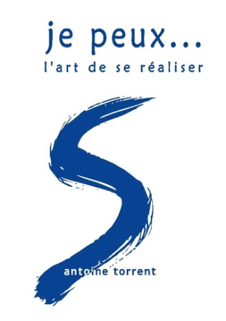Je peux... L'art de se réaliser