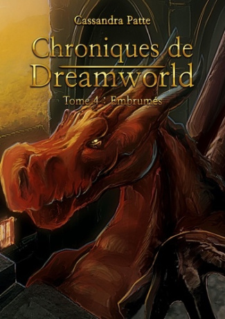 Chroniques de Dreamworld Tome 4 : Embrumés