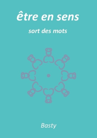 Etre en sens. Sort des mots