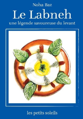 Le Labneh. Une légende savoureuse du levant
