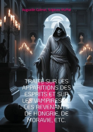 Traité sur les apparitions des esprits et sur les vampires ou les revenants de Hongrie, de Moravie,