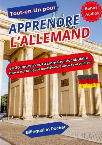 Tout-en-un pour apprendre l'Allemand. En 30 jours avec grammaire, vocabulaire, histoires, dialogues