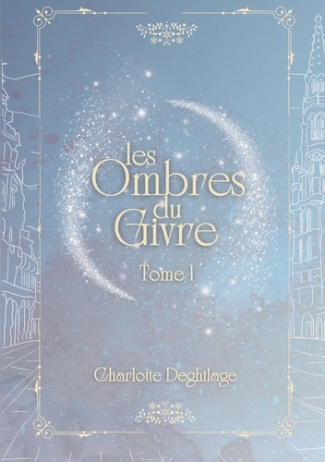 Les Ombres du Givre. Tome 1
