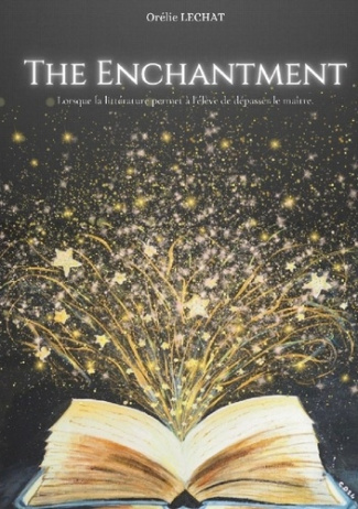 The Enchantment. Lorsque la littérature permet à l'élève de dépasser le maître