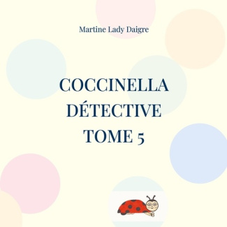Coccinella détective. tome 5