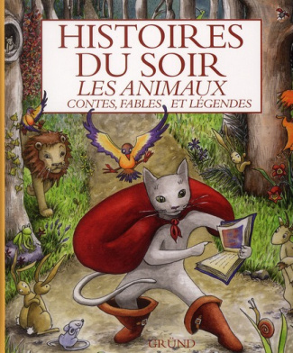 Histoires du soir : les animaux. Contes, fables et légendes