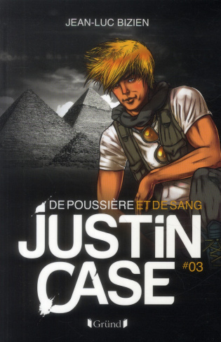 Justin Case Tome 3 : De poussière et de sang