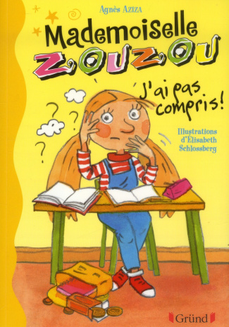 Mademoiselle Zouzou Tome 5 : J'ai pas compris