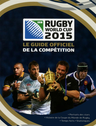 Rugby World Cup 2015. Le guide officiel de la compétition