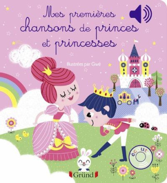 Mes premières chansons de princes et princesses