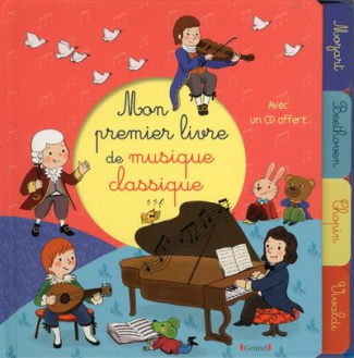 Mon premier livre de musique classique. Avec 1 CD audio