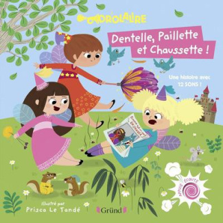 Dentelle, Paillette et Chaussette. Une histoire avec 12 sons !