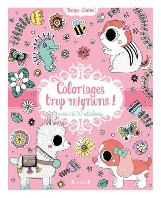 Coloriages trop mignons ! Avec 1 600 stickers