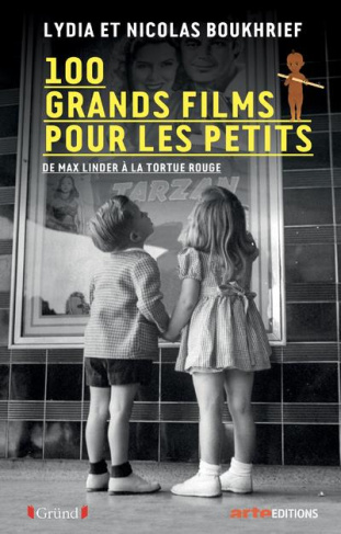 100 grands films pour les petits. De Max Linder à La tortue rouge