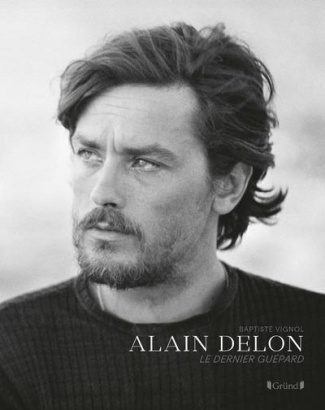 Alain Delon. Le dernier guépard