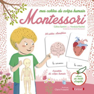 Mes cartes du corps humain Montessori. Avec 96 cartes classifiées, 4 posters