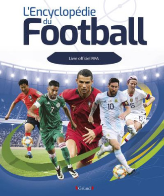 L'encyclopédie du Football. Livre officiel FIFA