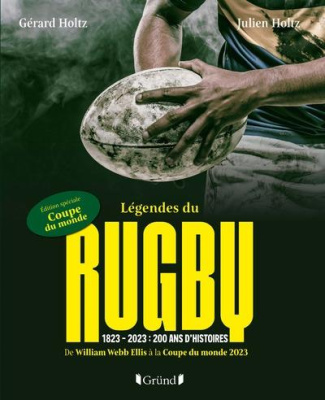 Légendes du Rugby. 1823 - 2023 : 200 ans d'histoire